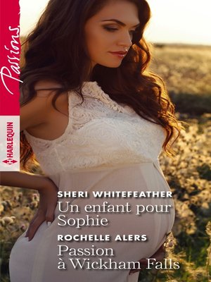 cover image of Un enfant pour Sophie--Passion à Wickham Falls